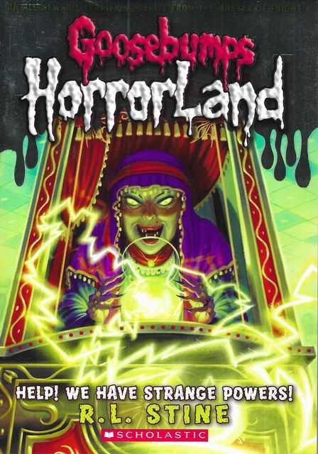 Goosebumps: Horrorland: #10 Help! We Have Strange Powers