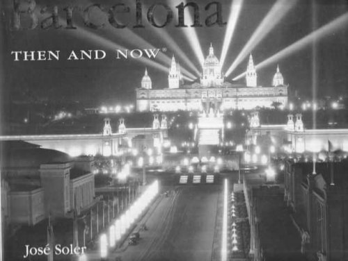 Barcelona Then and Now