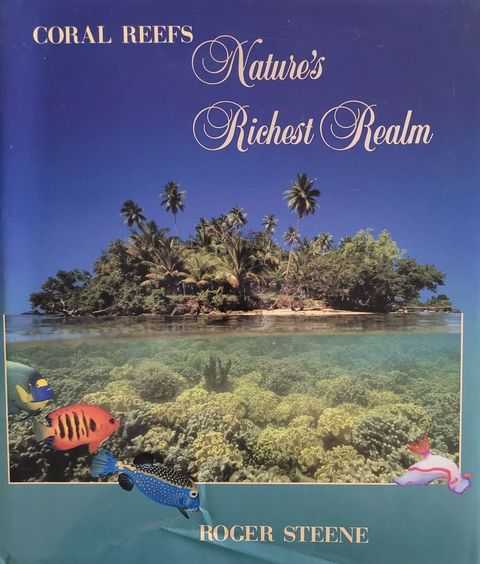 Coral Reefs Nature's Richest Realm