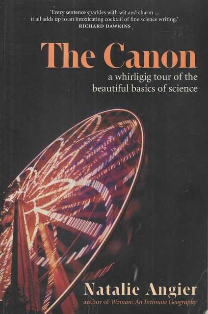 The Canon: A Whirligig Tour of the Beautiful Basics of Science