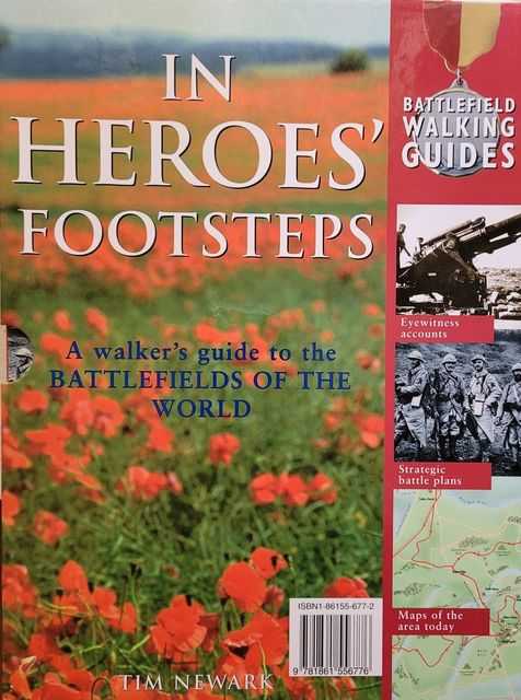Where They Fell / In Heroes' Footsteps : A Walker's Guide to the Battlefields of the World [2 Volume Boxed Set]