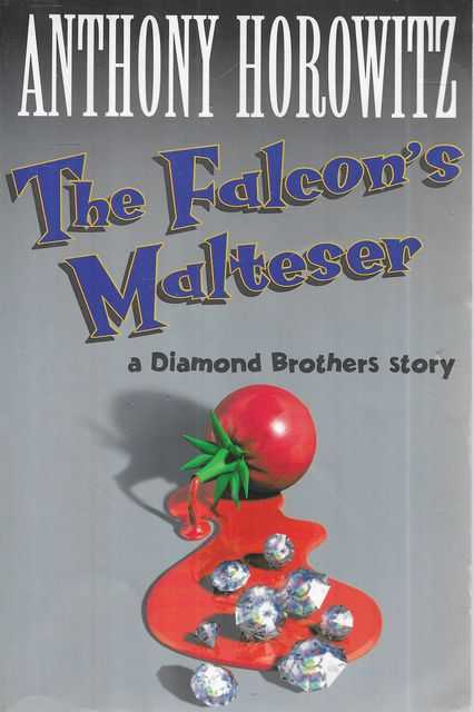 The Falcon's Malteser [A Diamond Brothers Story]