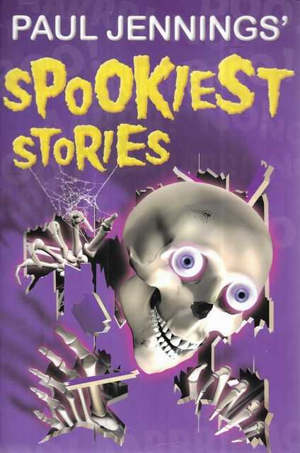 Paul Jennings' Spookiest Stories