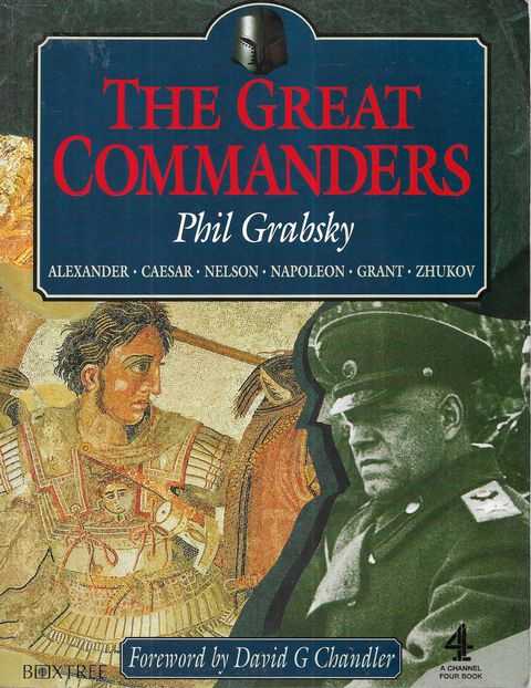 The Great Commanders: Alexander; Caesar; Nelson; Napoleon; Grant; Zhukov