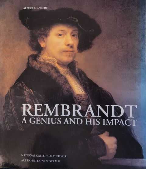 Rembrandt: A Genius and His Impact