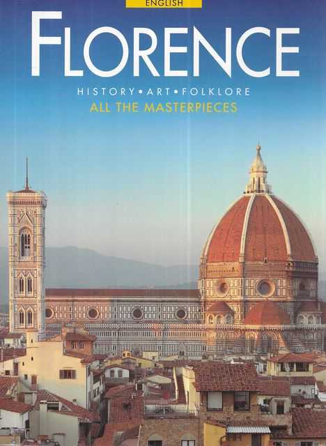 Florence: History; Art; Folklore - All The Masterpieces