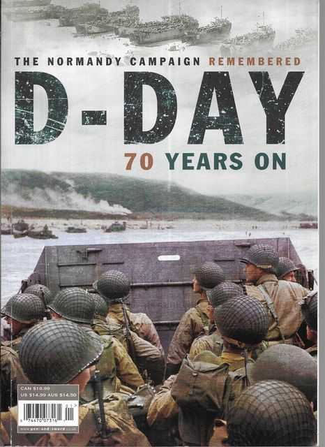 D-Day 70 Years On: The Normandy Campaign Remembered
