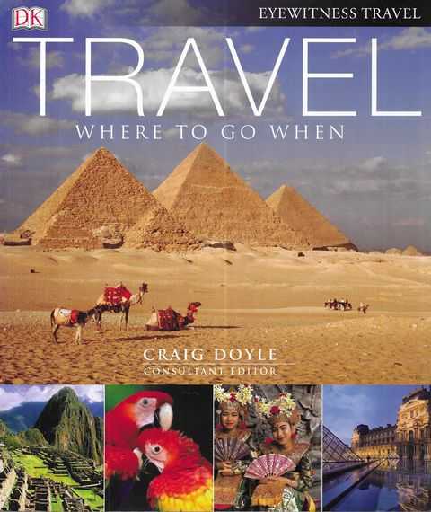 Travel: Where To Go When [Eyewitness Travel]