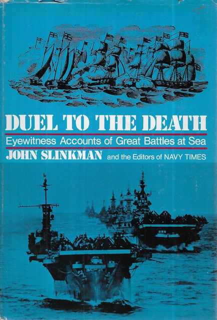 Duel to the Death: Eyewitness Accounts of Great Battles at Sea