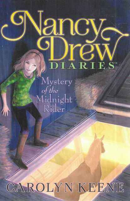 Mystery of the Midnight Rider [Nancy Drew Diaries]