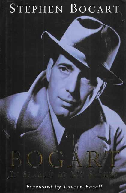 Bogart: In Search of my Father