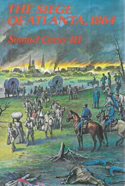 The Siege of Atlanta, 1864
