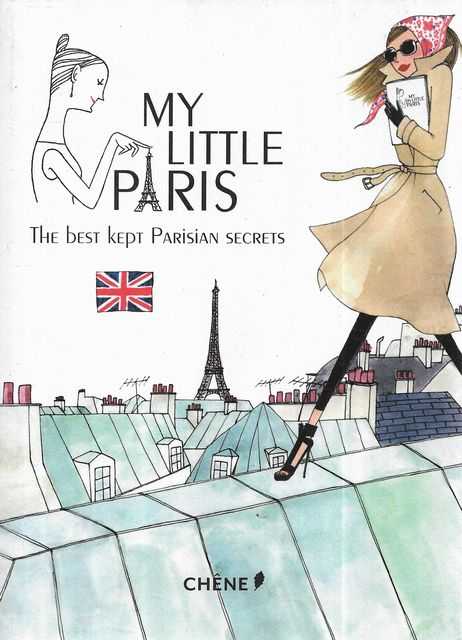 My Little Paris: The Best Kept Parisian Secrets