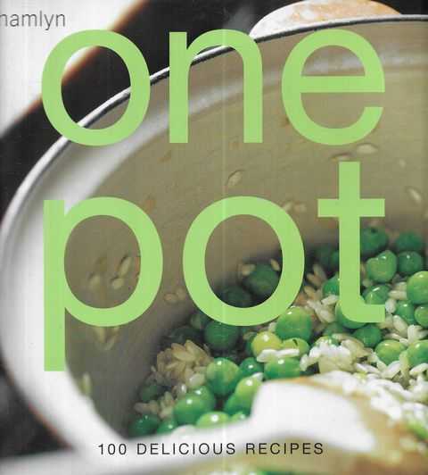 One Pot: 100 Delicious Recipes