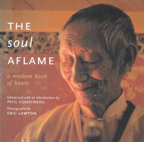 The Soul Aflame: A Modern Book of Hours