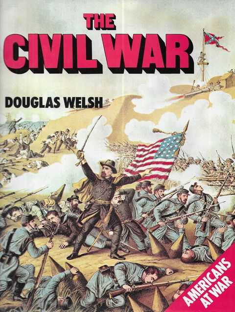 The Civil War [Americans At War]