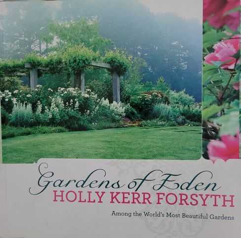 Gardens of Eden: Among The World's Most Beautiful Gardens