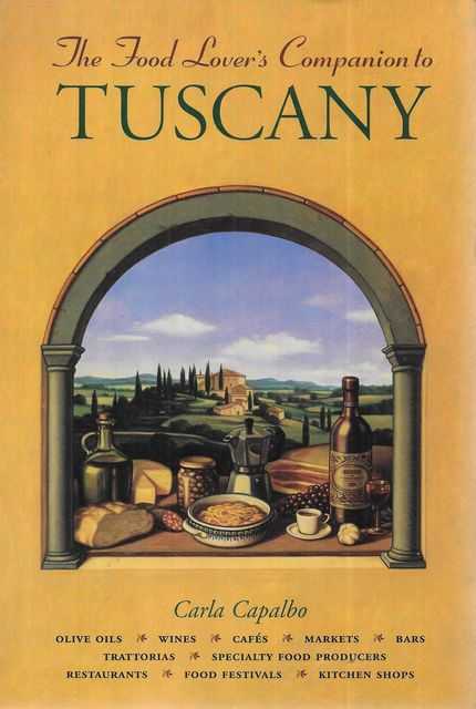 The Food Lover's Companion to Tuscany