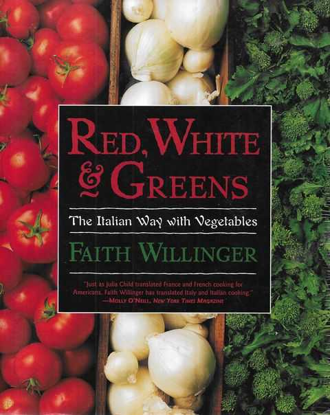 Red, White & Greens: The Italian Way with Vegetables