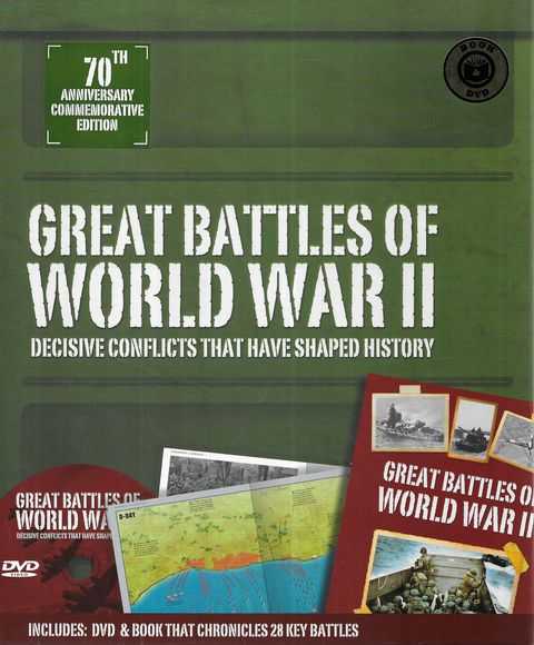Great Battles of World War II: Decisive Conflicts That Have Shaped History [70th Commemorative Edition] Includes Book and DVD that Chronicles 28 Key Battles