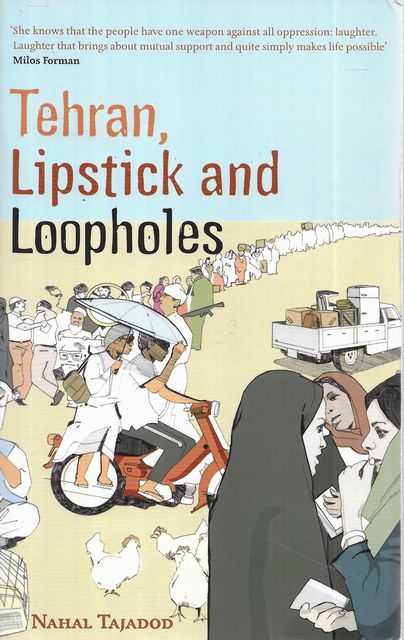 Tehran, Lipstick and Loopholes