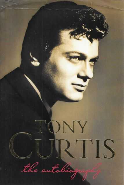 Tony Curtis: The Autobiography