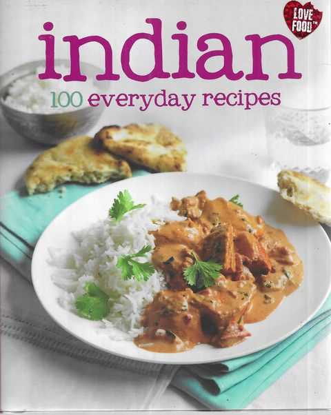 Indian : 100 Everyday Recipes [Love Food]