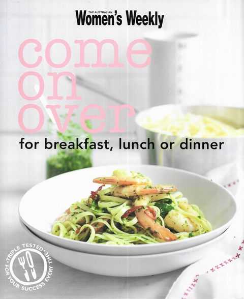 Come on Over For Breakfast, Lunch or Dinner