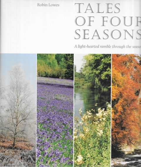 Tales of Four Seasons: A Light-Hearted Ramble Through The Seasons