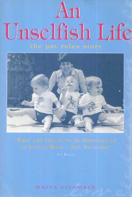 An Unselfish Life: The Pat Roles Story