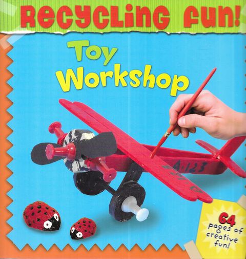Recycling Fun! Toy Workshop