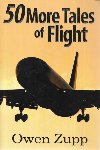 50 More Tales of Flight: An Aviation Journey