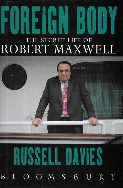 Foreign Body: The Secret Life of Robert Maxwell