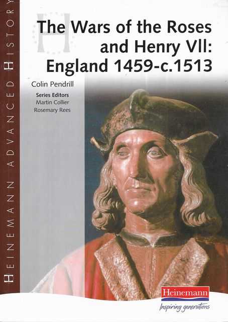 The War of the Roses and Henry VII: England 1459-c. 1513 [Heinemann Advanced History]