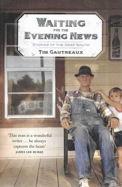 Waiting for the Evening News: Stories of the Deep South