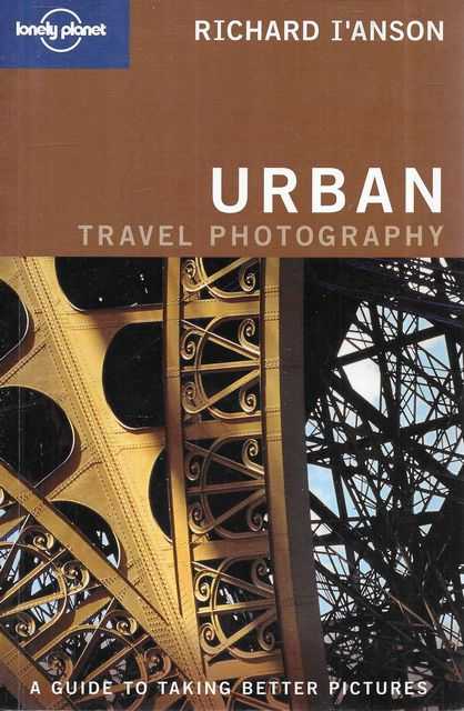 Urban Travel Photography: A Guide to Taking Better Pictures