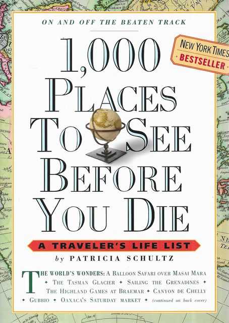 1000 Places to See Before You Die: A Traveller's Life List