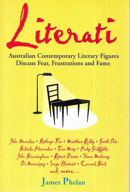 Literati: Australian Contemporary Literary Figures Discuss Fear, Frustrations and Fame