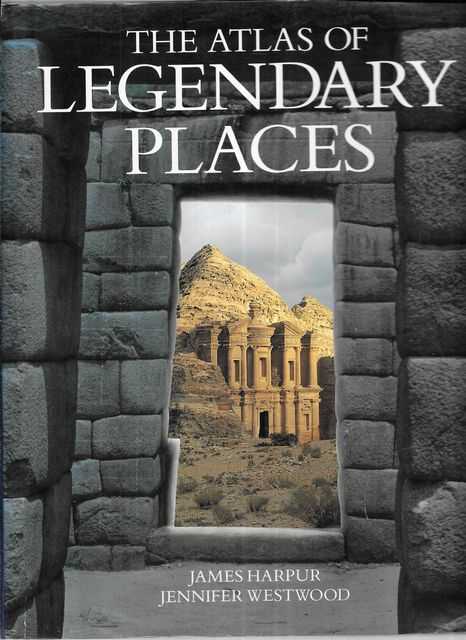 The Atlas of Legendary Places