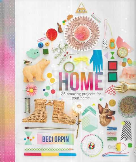 Home : 25 Amazing Projects for Your Home