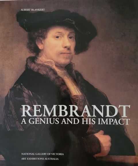 Rembrandt: A Genius and His Impact