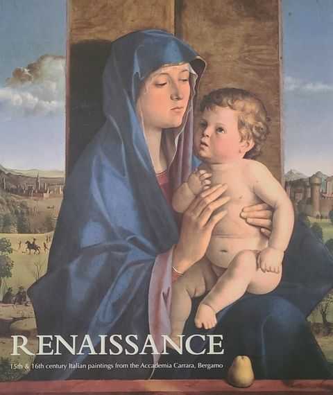 Renaissance: 15th and 16th Century Paintings from the Accademia Carrara, Bergamo [Still Sealed]