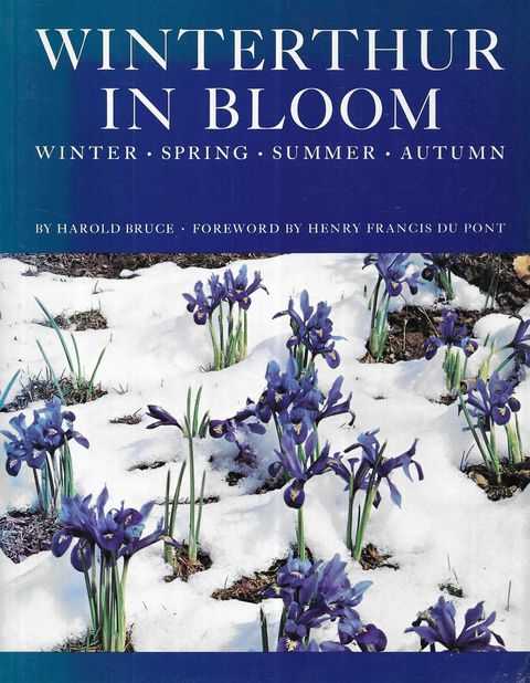 Winterthur In Bloom: Winter, Spring, Summer, Autumn