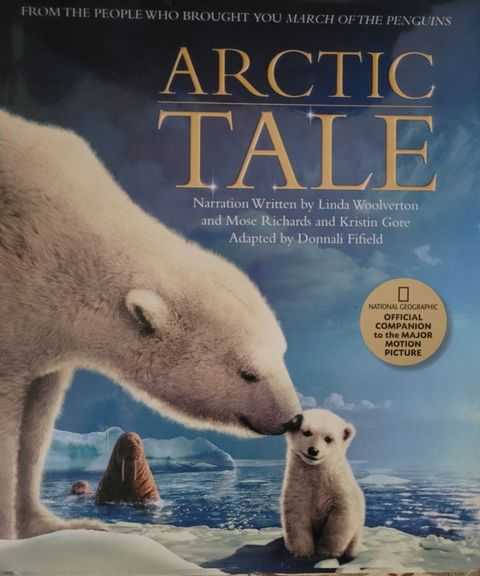 Arctic Tale : Official Companion Book to the Major Motion Picture