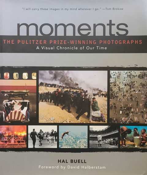 Moments : The Pulitzer Prize Winning Photographs