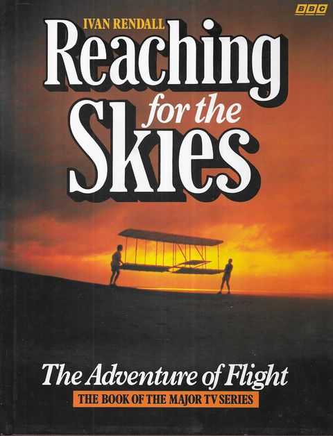 Reaching for the Skies: The Adventure of Flight