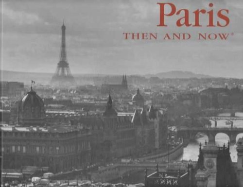 Paris Then and Now