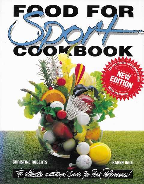 Food for Sport CookbookThe Ultimate Nutritional Guide for Peak Performance