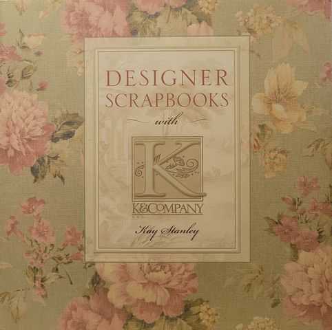 Image for Designer Scrapbooks with K & Company Designer Scrapbooks with K & Company