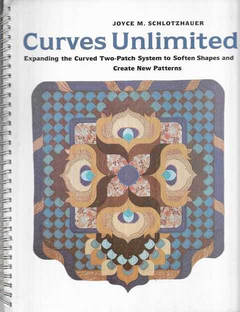Image for Curves Unlimited: Expanding the Curved Two-Patch System to Soften Shapes and Create New Patterns Curves Unlimited: Expanding the Curved Two-Patch System to Soften Shapes and Create New Patterns